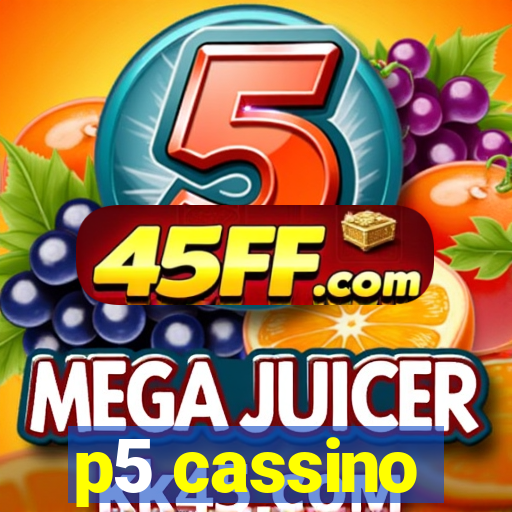 p5 cassino